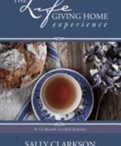 The Lifegiving Home Experience