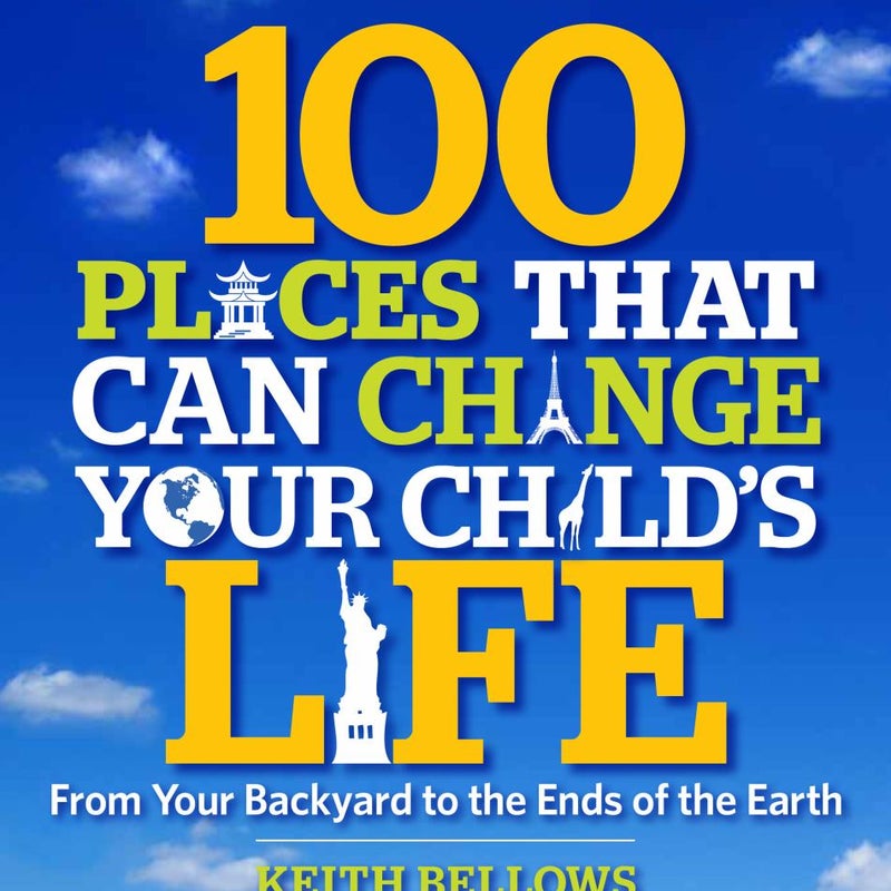 100 Places That Can Change Your Child's Life