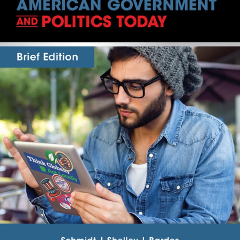 Cengage Advantage Books: American Government and Politics Today, Brief Edition