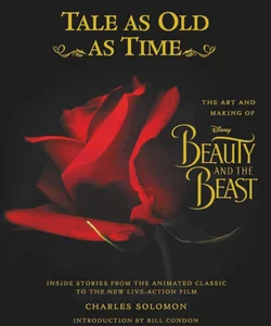 Tale As Old As Time: the Art and Making of Disney Beauty and the Beast (Updated Edition)