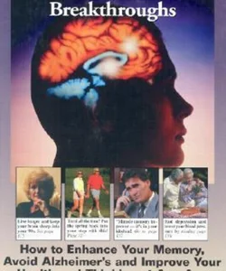 Amazing Brain and Body Breakthroughs
