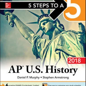 5 Steps to a 5: AP U. S. History 2018, Edition
