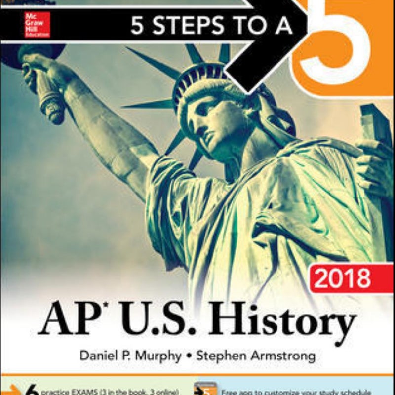 5 Steps to a 5: AP U. S. History 2018, Edition