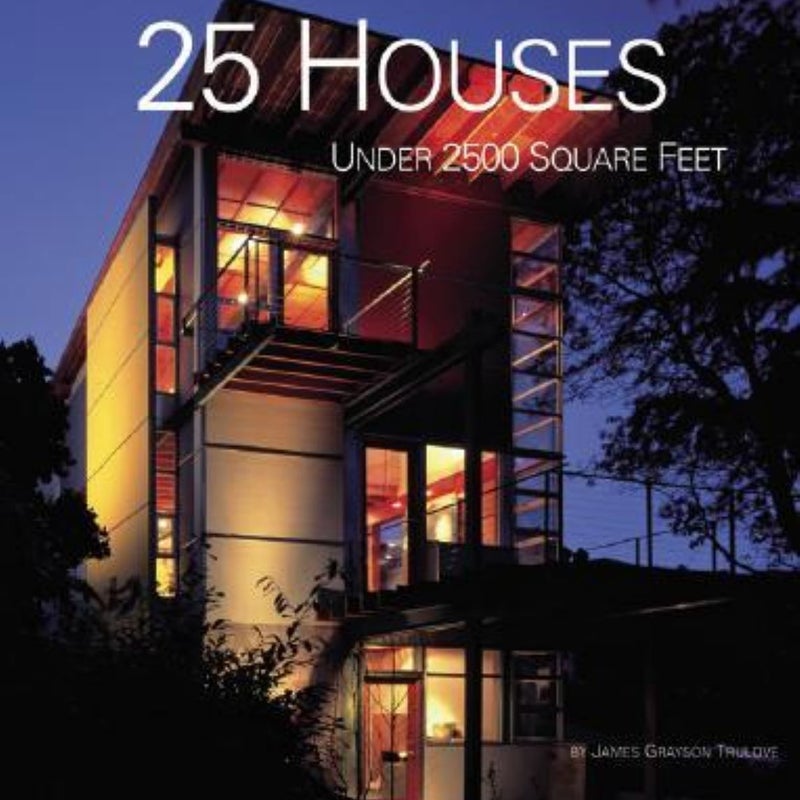 25 Houses under 2,500 Square Feet