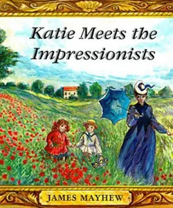 Katie Meets the Impressionists