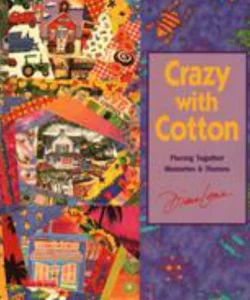 Crazy with Cotton