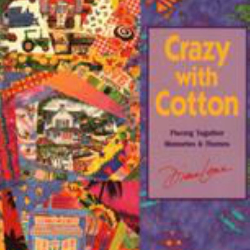 Crazy with Cotton