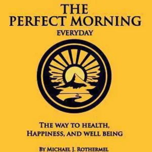 The Perfect Morning Everyday