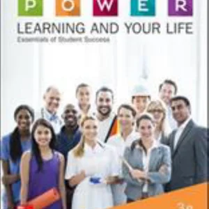 P. O. W. E. R. Learning and Your Life: Essentials of Student Success