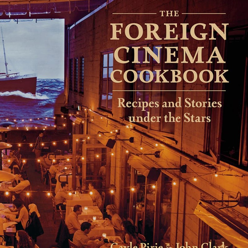 The Foreign Cinema Cookbook