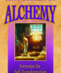 Saint Germain on Alchemy