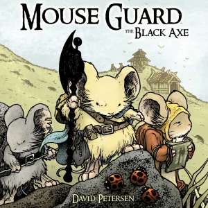 Mouse Guard Volume 3: the Black Axe