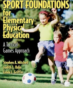 Sport Foundations for Elementary Physical Education