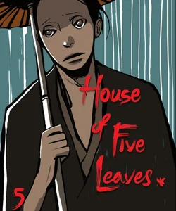 House of Five Leaves, Vol. 5
