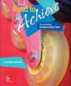 Read to Achieve: Comprehending Content Area Text, Content Reader