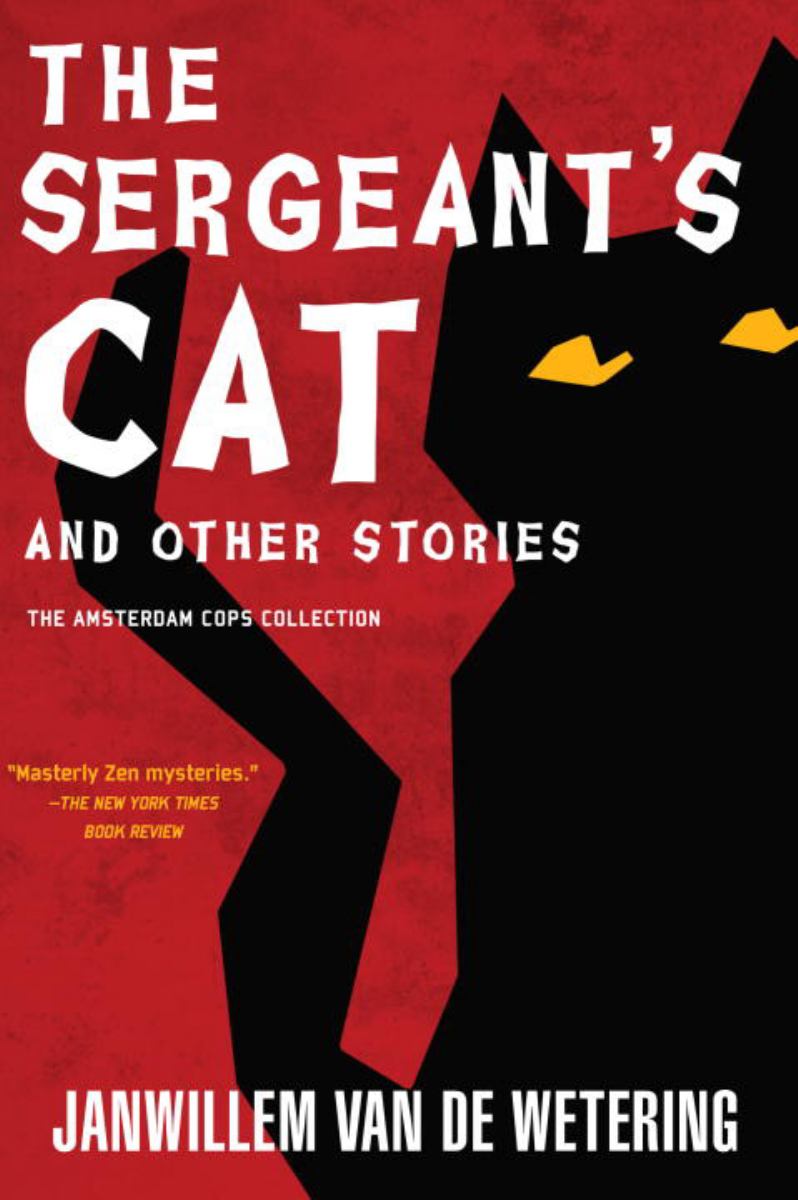 The Sergeant's Cat by Janwillem van de Wetering