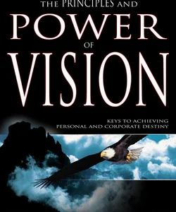 Principles and Power of Vision