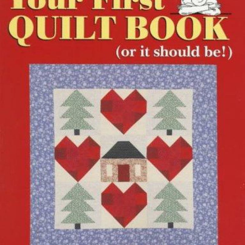 Your First Quilt Book