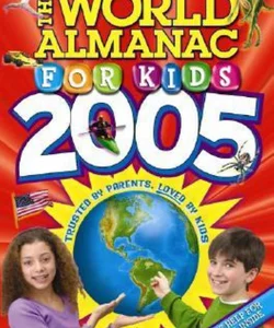 The World Almanac for Kids 2005