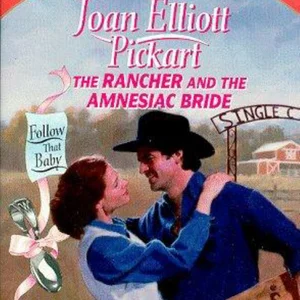 The Rancher and the Amnesiac Bride