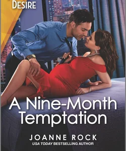 A Nine-Month Temptation