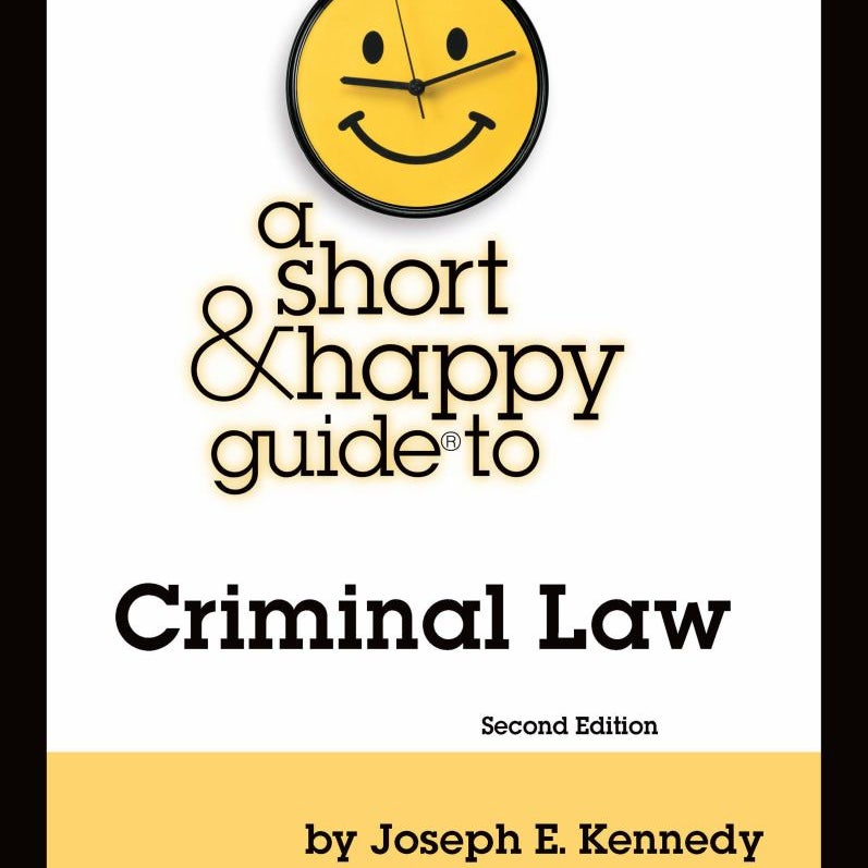 A Short and Happy Guide to Criminal Law