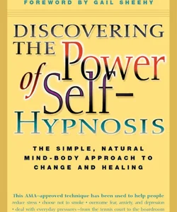 Discovering the Power of Self-Hypnosis