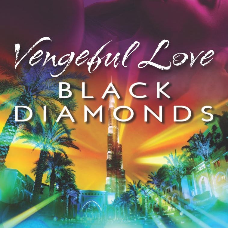 Vengeful Love: Black Diamonds