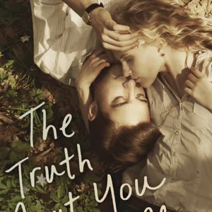 The Truth about You and Me