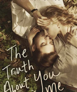 The Truth about You and Me