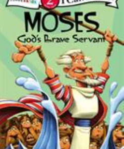 Moses, God's Brave Servant