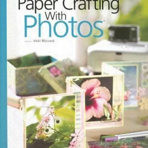 Easy Paper Crafting with Photos