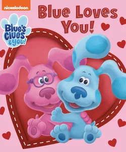 Blue Loves You! (Blue's Clues and You)