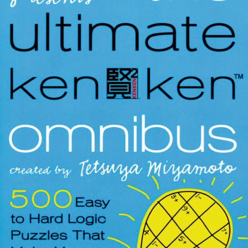 Will Shortz Presents the Ultimate KenKen Omnibus