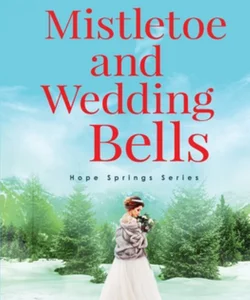 Mistletoe and Wedding Bells