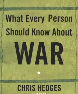 What Every Person Should Know about War