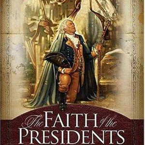 The Faith of the Presidents