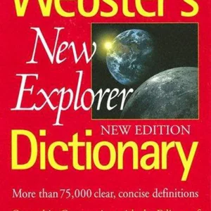Webster's New Explorer Dictionary, New Edition