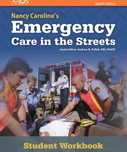 Nancy Caroline's Emergency Care in the Streets Student Workbook (with Answer Key)