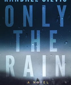 Only the Rain