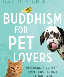 Buddhism for Pet Lovers