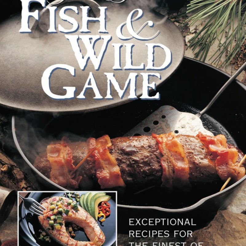 Preparing Fish and Wild Game