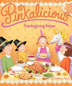 Pinkalicious: Thanksgiving Helper