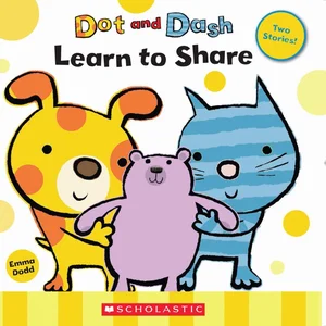 Dot and Dash Learn to Share