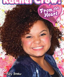 Rachel Crow: from the Heart