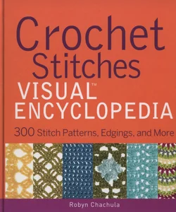 Crochet Stitches Visual Encyclopedia