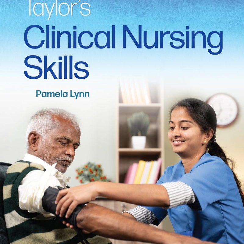 Taylor's Clinical Nursing Skills