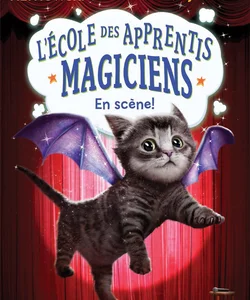 L' école des Apprentis Magiciens : N° 3 - en Scène!
