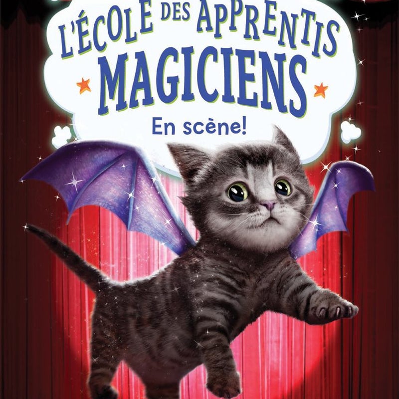 L' école des Apprentis Magiciens : N° 3 - en Scène!