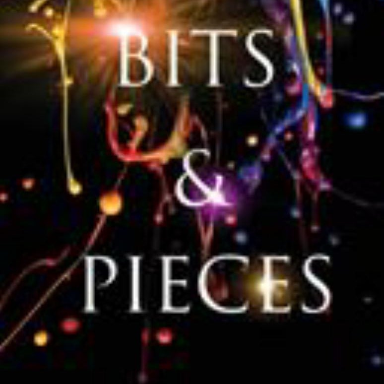 Bits and Pieces